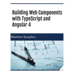 Building Web Components with TypeScript and Angular 4